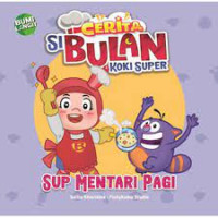 Cerita si Bulan Koki Super: Sup Mentari Pagi