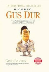 Biografi  GUS DUR : The Authorized biography of Abdurrahman Wahid