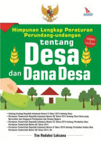 Himpunan Lengkap Peraturan Perundang-undangan tentang : DESA dan DANA DESA