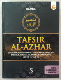 Tafsir Al-Azhar: Diperkaya Dengan Pendekatan Sejarah, Sosiologi, Tasawuf, Ilmu Kalam, Sastra, dan Psikologi. Jilid 5