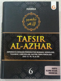 Tafsir Al-Azhar: Diperkaya Dengan Pendekatan Sejarah, Sosiologi, Tasawuf, Ilmu Kalam, Sastra, dan Psikologi. Jilid 6