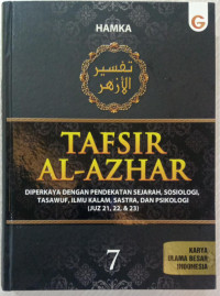 Tafsir Al-Azhar: Diperkaya Dengan Pendekatan Sejarah, Sosiologi, Tasawuf, Ilmu Kalam, Sastra, dan Psikologi. Jilid 7