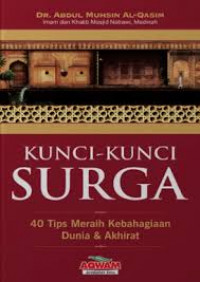 Kunci-Kunci SURGA : 40 Tips Meraih Kebahagiaan Dunia & Akhirat