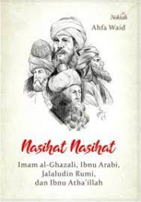 Image of Nasihat-Nasihat Imam Al-Ghazali, Ibnu Arabi, Jalaludin Rumi, dan Ibnu Athaillah