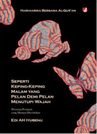 Seperti Keping-Keping  Malam Yang Pelan Demi Pelan Menutupi Wajah: Perasaan-Perasaan yang Mampu Diceritakan