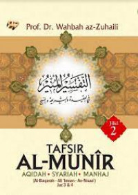 Tafsir Al-Munir: Aqidah, Syari'ah, Manhaj. Jilid: 2