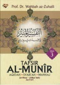 Tafsir Al-Munir: Aqidah, Syari'ah, Manhaj. Jilid: 3