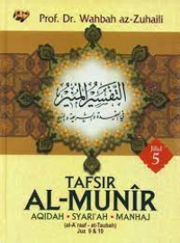 Tafsir Al-Munir: Aqidah, Syari'ah, Manhaj. Jilid: 5