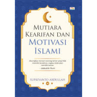 Mutiara Kearifan dan Motivasi Islam