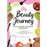 My Beauty Journey : Skincar, Kosmetik, dan Perjalan menjadi Cantik