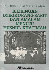 Bimbingan Dzikir Orang Sakit Dan Amalan Menuju Husnul Khatimah