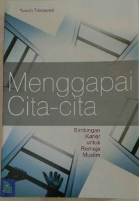 Menggapai Cita - Cita: Bimbingan Karier untuk Remaja Muslim