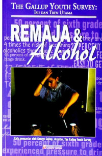 The Gallup Youth Survey: Isu dan Tren Utama Remaja dan Alkohol