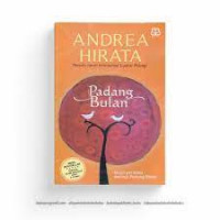 Padang Bulan: Novel Pertama, dan Cinta di Dalam Gelas: Novel Kedua