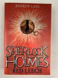 Young Sherlock Holmes: Red Leech