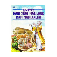 Riwayat Nabi Nuh : Nabi Hud dan Nabi Saleh