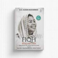 Fiqh Perempuan: Refleksi Kiai atas Tafsir Wacana Agama dan Gender