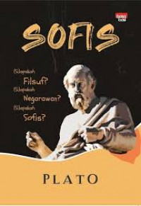 SOFIS: Plato=Siapakah Filsuf? Siapakah Negarawan? Siapakah Sofis?