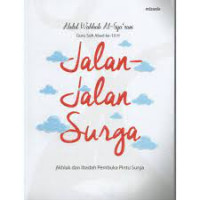 Jalan-Jalan Surga: Akhlak dan Ibadan Pembuka Pintu Surga