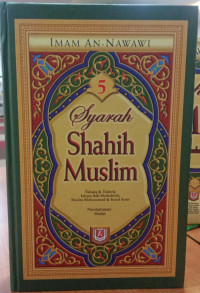 Syarah Shahih Muslim: Pembahasan Shalat. Jilid 5