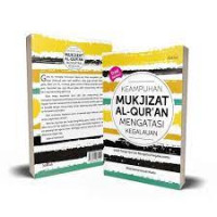 Keamapuhan Mukjizat Al-Qur'an  Mengatasi Kegalauan: Inilah Terapi Qur'ani Mengatasi Kegalauanmu