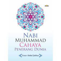 Nabi Muhammad Cahaya Penerang Dunia