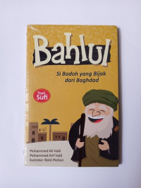 Bahlul: Si Bodoh yang Bijak dari Baghdad