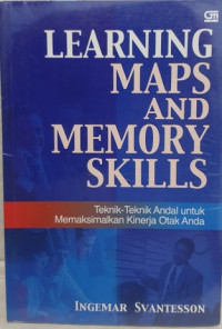 Learning Maps and Memory Skills: Teknik – Teknik Andal untuk Memaksimalkan Kinerja Otak Anda