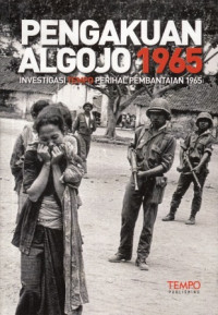 Pengakuan Algojo 1965: Investigasi Tempo Perihal Pembantaian 1965