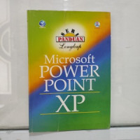 Panduan Lengkap: Microsoft PowerPoint XP
