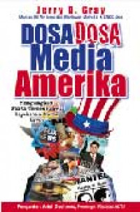 Dosa-Dosa Media Masa Amerika: Mengungkap Fakta Tersembunyi Kejahatan Media Barat