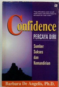 Confidence: Percaya Diri=Sumber Sukses dan Kemandirian