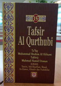 Tafsir Al-Qurthubi: Surah Yaasin, Ash-Shaafaat, Shaad, Az-Zumar, Ghaafir, dan Fushshilat. Jilid 15