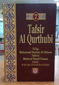 Tafsir Al-Qurthubi: Surah Al-An-'aam, Al-A'raaf, dan Al Anfaal. Jilid 7