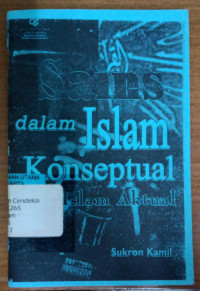 Sains Dalam Islam Konseptual dan Islam Aktual