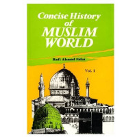 Concise History of Muslim World Vol.1