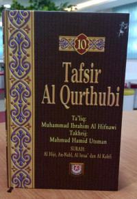 Tafsir Al-Qurthubi: Surah Al Hijr, Al Israa, dan Al Kahfi. Jilid 10