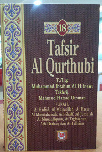Tafsir Al-Qurthubi: Surah Al Hadiid, Al Mujaadilah, Al Hasyr, Al Munaafiquun, At-Taghaabun, Ath-Thalaaq dan At-Tahriim. Jilid 18