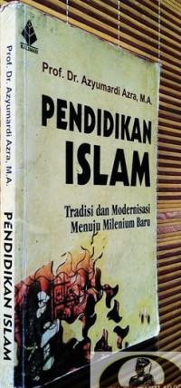 Image of Pendidikan Islam: Tradisi dan Modernisasi Menuju Milenium Baru