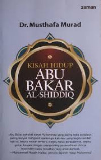 Kisah Hidup : Abu Bakar Al-Shiddiq