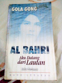 Al Bahri: Aku Datang Dari Lautan
