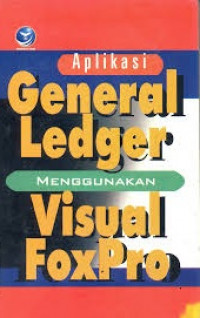 Image of Aplikasi General Ledger Menggunakan Visual FoxPro