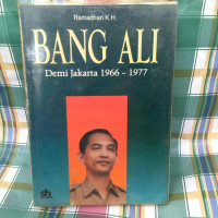 Bang Ali : Demi Jakarta 1966-1977