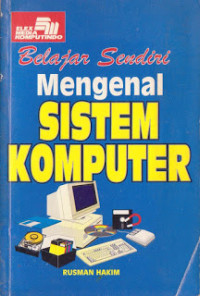 Image of Belajar Sendiri Mengenal Sistem Komputer