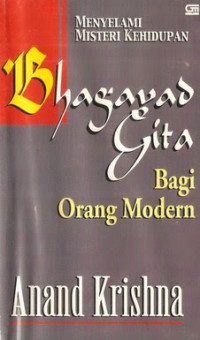 Bhagavad Gita Bagi Orang Modern: Menyelami Misteri Kehidupan
