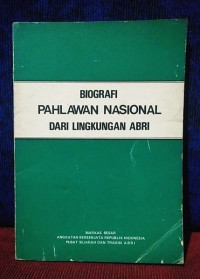Image of Biografi Pahlawan Nasional Dari Lingkungan ABRI