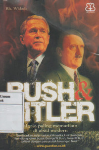 Bush & Hitler : Algojo Paling Mematikan di Abad Modern