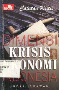Image of Catatan Kritis : Dimensi Krisis Ekonomi Indonesia