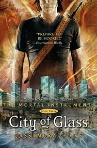 City of Glass : The Mortal Instruments