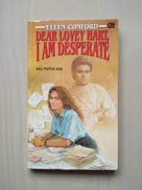 Dear Lovey Hart:I am Desperate, Aku Putus Asa